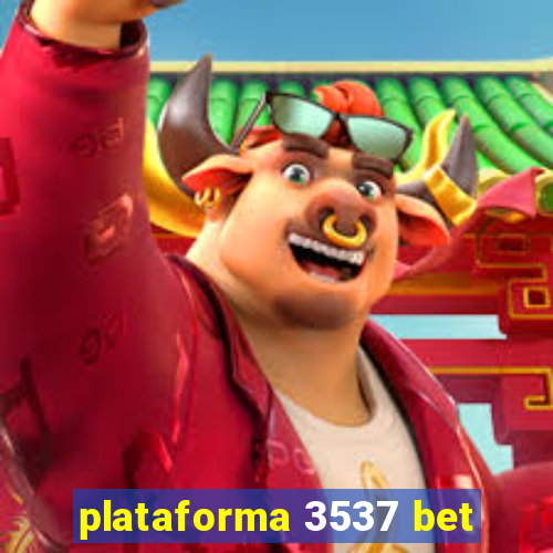 plataforma 3537 bet